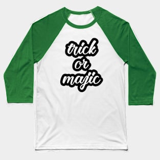 trick and magic Baseball T-Shirt